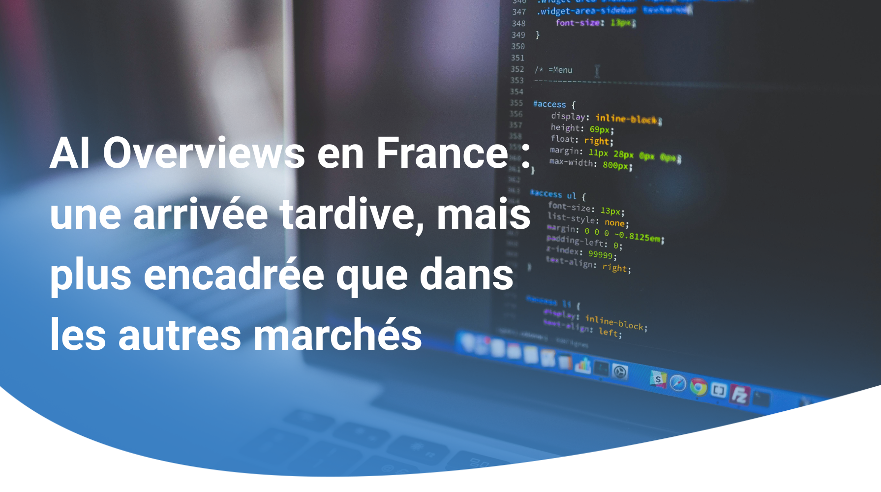 AI Overviews en France : une arrivée tardive, mais plus encadrée que dans les autres marchés